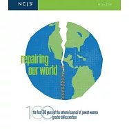 Repairing Our World: The First 100 Years of the National Council of Jewish Women, Greater Dallas Section, 1913-2013