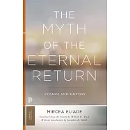 The Myth of the Eternal Return: Cosmos and History