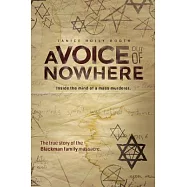 A Voice Out of Nowhere: Inside the Mind of a Mass Murderer