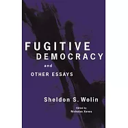 Fugitive Democracy: And Other Essays