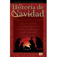 La Historia de Navidad / The Christmas Story: Pasajes bíblicos de los evangelios y los profetas / Biblical Passages