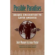 Possible Paradises: Basque Emigration to Latin America