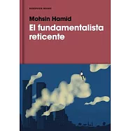 El fundamentalista reticente/ The Reluctant Fundamentalist