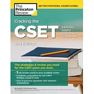 Cracking the Cset (California Subject Examinations for Teachers), 2nd Edition: The Strategy & Review You Need for the