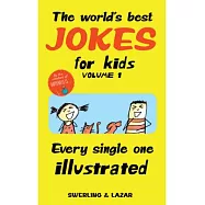The World’s Best Jokes for Kids, Volume 1: Every Single One Illustrated