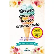 Acepta que nos hemos enamorado / Accept That We Have Fallen in Love