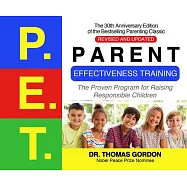 Parent Effectiveness Training: The Proven Program for Raising Responsible Children