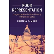 Poor Representation: Congress and the Politics of Poverty in the United States