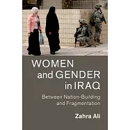Women and Gender in Iraq: Between Nation-Building and Fragmentation