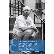 The Cambridge Companion to David Foster Wallace
