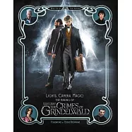 Lights, Camera, Magic!: The Making of Fantastic Beasts: The Crimes of Grindelwald