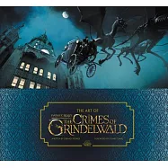 The Art of Fantastic Beasts: The Crimes of Grindelwald