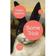 Some Trick: Thirteen Stories