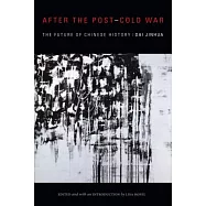 After the Post-Cold War: The Future of Chinese History