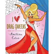 I Heart Drag Queens: Keep Calm and Colour In!