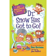 My Weirder-est School: Dr. Snow Has Got to Go!