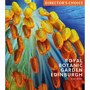 Royal Botanic Garden Edinburgh: Director&rsquo;s Choice: Director&rsquo;s Choice