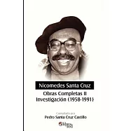 Nicomedes Santa Cruz. Obras Completas II. Investigacion 1958-1991