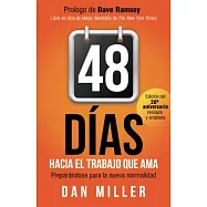 48 días hacia el trabajo que ama / 48 Days to the Work You Love: Preparando Para La Nueva Normalidad / Preparing for the New Nor