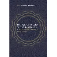 The Design Politics of the Passport: Materiality, Immobility, and Dissent