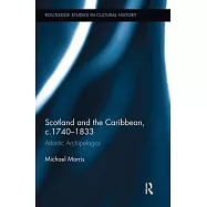 Scotland and the Caribbean, C.1740-1833: Atlantic Archipelagos