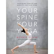 Your Spine, Your Yoga: Developing Stability and Mobility for Your Spine