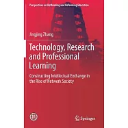 Technology, Research and Professional Learning: Constructing Intellectual Exchange in the Rise of Network Society