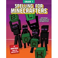 Spelling for Minecrafters: Grade 1
