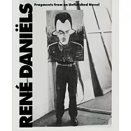 René Daniëls: Fragments from an Unfinished Novel