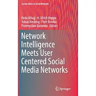 Network Intelligence Meets User Centered Social Media Networks
