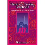 The Christmas Caroling Songbook: 50 Christmas Favorites for Church, School and Community