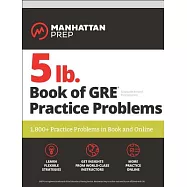5 lb. Book of GRE Practice Problems: 1,800+ Practice Problems in Book and Online