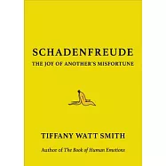 Schadenfreude: The Joy of Another&rsquo;s Misfortune