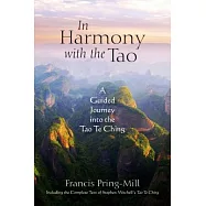 In Harmony with the Tao: A Guided Journey Into the Tao Te Ching