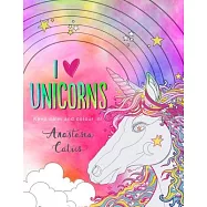 I Heart Unicorns: Keep Calm and Colour In!