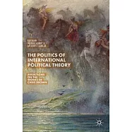 The Politics of International Political Theory: Reflections on the Works of Chris Brown
