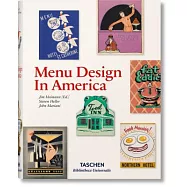 Menu Design in America: A Visual and Culinary History of Graphic Styles and Design, 1850-1985