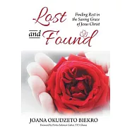 Lost and Found: Finding Rest in the Saving Grace of Jesus Christ