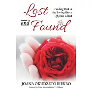 Lost and Found: Finding Rest in the Saving Grace of Jesus Christ