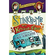 Stinkbomb and Ketchup-Face and the Quest for the Magic Porcupine