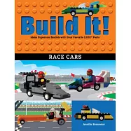 Build It! Race Cars: Make Supercool Models With Your Favorite Lego Parts