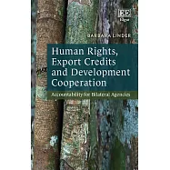 Human Rights, Export Credits and Development Cooperation: Accountability for Bilateral Agencies