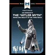 The Hitler Myth""Image and Reality in the Third Reich