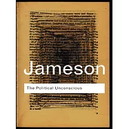 The Political Unconscious Narrative as a Socially Symbolic Act