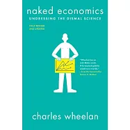 Naked Economics: Undressing the Dismal Science