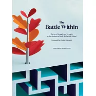 The Battle Within: Stories of Struggle and Strength by the Students of Ida B. Wells High School