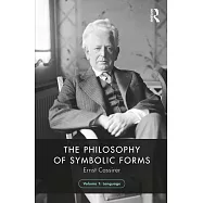The Philosophy of Symbolic Forms, Volume 1: Language