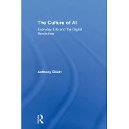 The Culture of AI: Everyday Life and the Digital Revolution