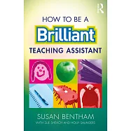 How to Be a Brilliant Teaching Assistant