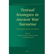 Textual Strategies in Ancient War Narrative: Thermopylae, Cannae and Beyond